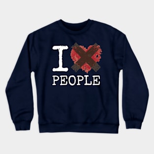 I Hate People Crewneck Sweatshirt